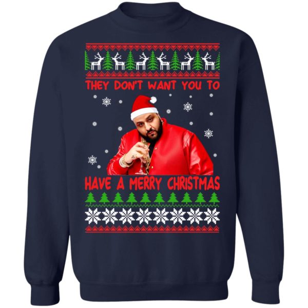 DJ Khaled They Dont Want You To Have A Merry Christmas Shirt