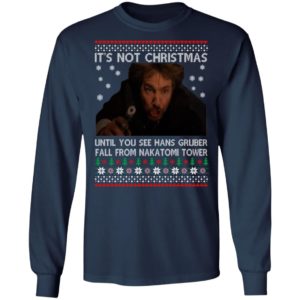 Die Hard Its Not Christmas Until You See Hans Gruber Fal From Nakatomi Tower Christmas Shirt
