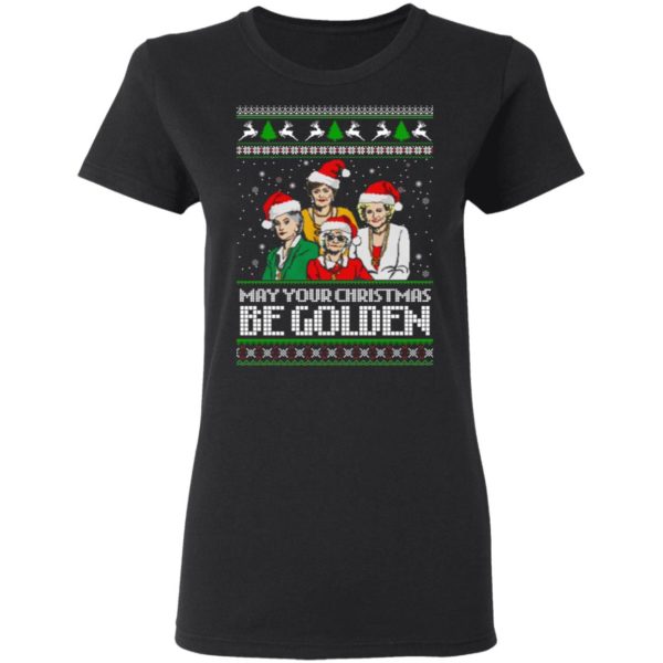 Golden Girls May Your Christmas Be Golden Christmas Shirt