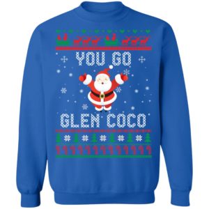 You Go Glen CoCo Santa Christmas Shirt