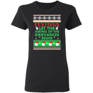 Festivus Airing of the grievances begin Non Christmas Shirt