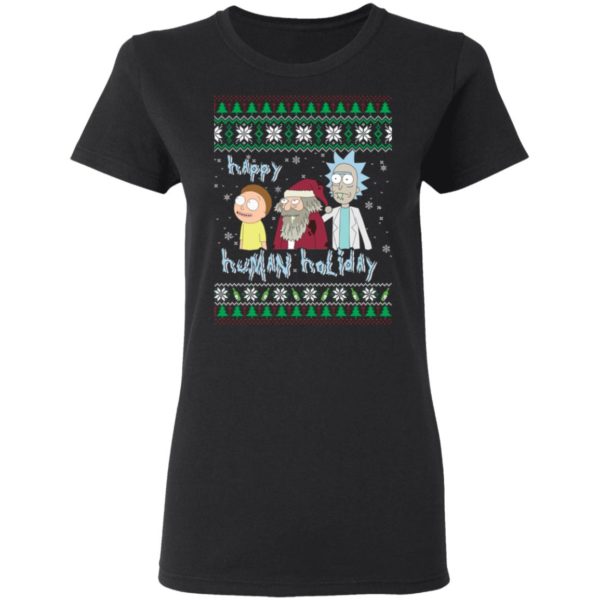 Happy Human Holiday Rick And Morty Christmas Shirt