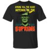 Among All The Basic Witches Be Te Supreme Halloween Shirt