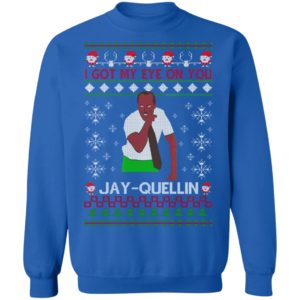 I Got My Eye On You Jay Quellin Christmas Shirt