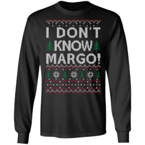 I Dont Know Margo Christmas Shirt image I Dont Know Margo Christmas Shirt