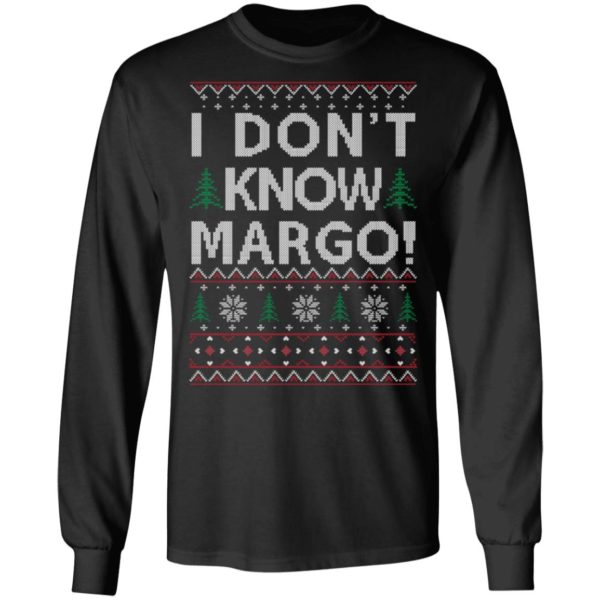 I Dont Know Margo Christmas Shirt