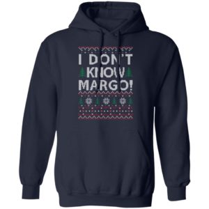 I Dont Know Margo Christmas Shirt image I Dont Know Margo Christmas Shirt