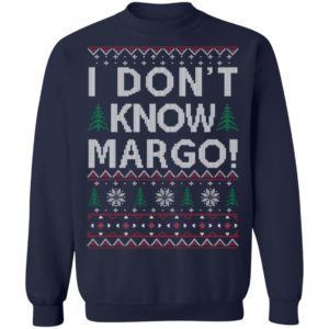 I Dont Know Margo Christmas Shirt image I Dont Know Margo Christmas Shirt