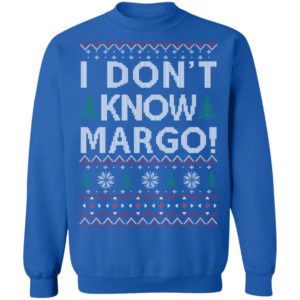I Dont Know Margo Christmas Shirt image I Dont Know Margo Christmas Shirt