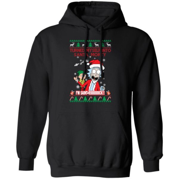 I Turned Myself Into Santa Morty I'm Saint Riiiiick Christmas Shirt