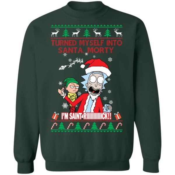 I Turned Myself Into Santa Morty I'm Saint Riiiiick Christmas Shirt