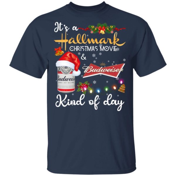 It's A Hallmark Christmas Movie And Budweiser Beer Kind Of Day Christmas Shirt