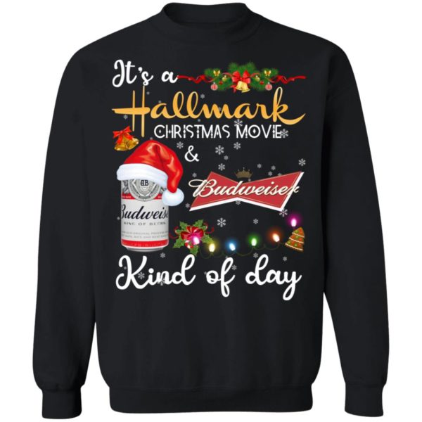 It's A Hallmark Christmas Movie And Budweiser Beer Kind Of Day Christmas Shirt