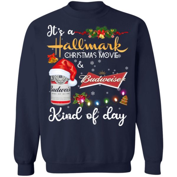 It's A Hallmark Christmas Movie And Budweiser Beer Kind Of Day Christmas Shirt