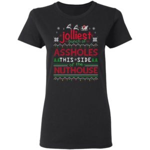 Jolliest Bunch Of Assholes Christmas Shirt