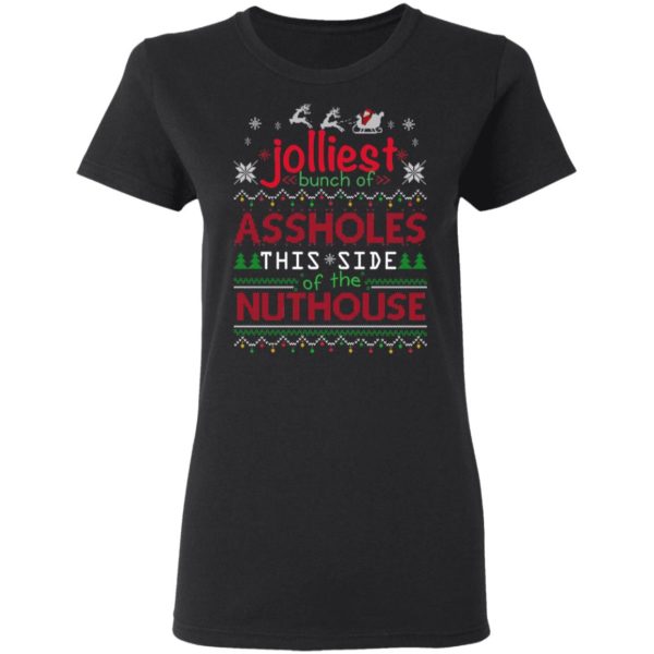 Jolliest Bunch Of Assholes Christmas Shirt