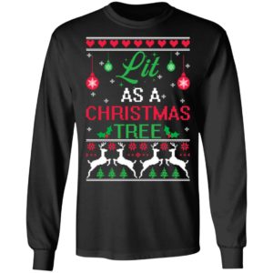 Lit As A Christmas Tree Shirt