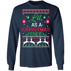 Lit As A Christmas Tree Shirt