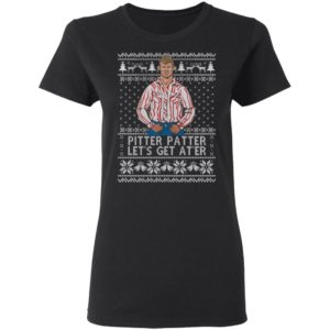 Letterkenny Pitter Patter Let's Get At'er Christmas Shirt