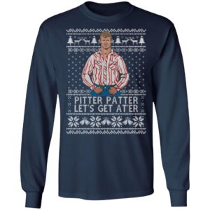 Letterkenny Pitter Patter Let's Get At'er Christmas Shirt