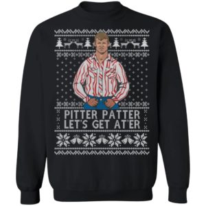 Letterkenny Pitter Patter Let's Get At'er Christmas Shirt