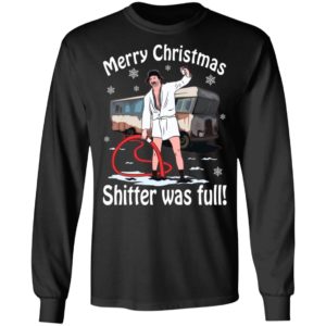 Merry Christmas Shitter Was Full Shirt