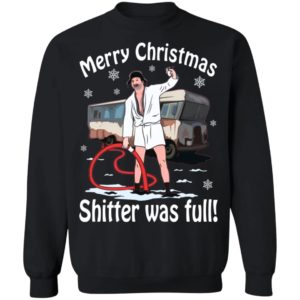Merry Christmas Shitter Was Full Shirt