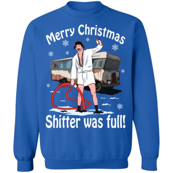 Merry Christmas Shitter Was Full Shirt