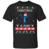 Mr Meeseeks Christmas Is Pain – Rick and Morty Christmas Shirt