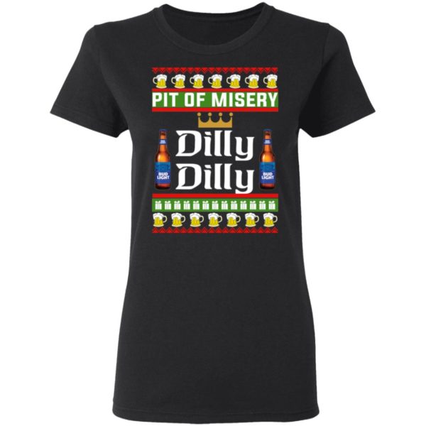 Pit Of Misery Dilly Dilly Christmas Shirt