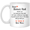 Dear Bonus Dad Personalized Mug, Thank you Step Dad, Father’s Day gift Coffee Mug
