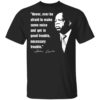 John Lewis Never Ever Be Afraid To Make Some Noise Shirt