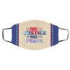 Know Justice Know Peace Face Mask