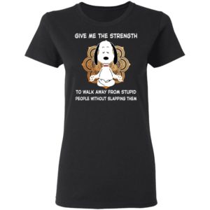 Snoopy Yoga Give Me The Strength To Walk Away From Stupid People Shirt image Snoopy Yoga Give Me The Strength To Walk Away From Stupid People Shirt