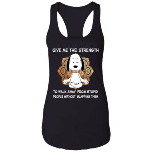Snoopy Yoga Give Me The Strength To Walk Away From Stupid People Shirt image Snoopy Yoga Give Me The Strength To Walk Away From Stupid People Shirt