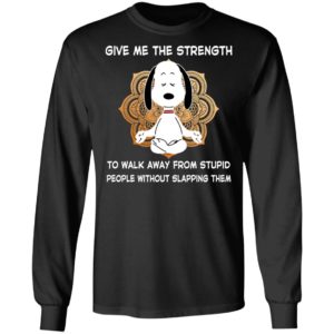 Snoopy Yoga Give Me The Strength To Walk Away From Stupid People Shirt image Snoopy Yoga Give Me The Strength To Walk Away From Stupid People Shirt