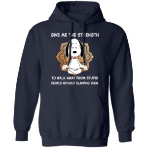 Snoopy Yoga Give Me The Strength To Walk Away From Stupid People Shirt image Snoopy Yoga Give Me The Strength To Walk Away From Stupid People Shirt