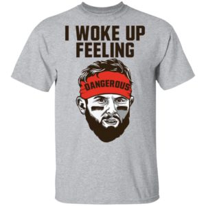Baker Mayfield I Woke Up Feeling Dangerous Christmas Shirt