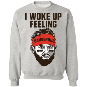 Baker Mayfield I Woke Up Feeling Dangerous Christmas Shirt