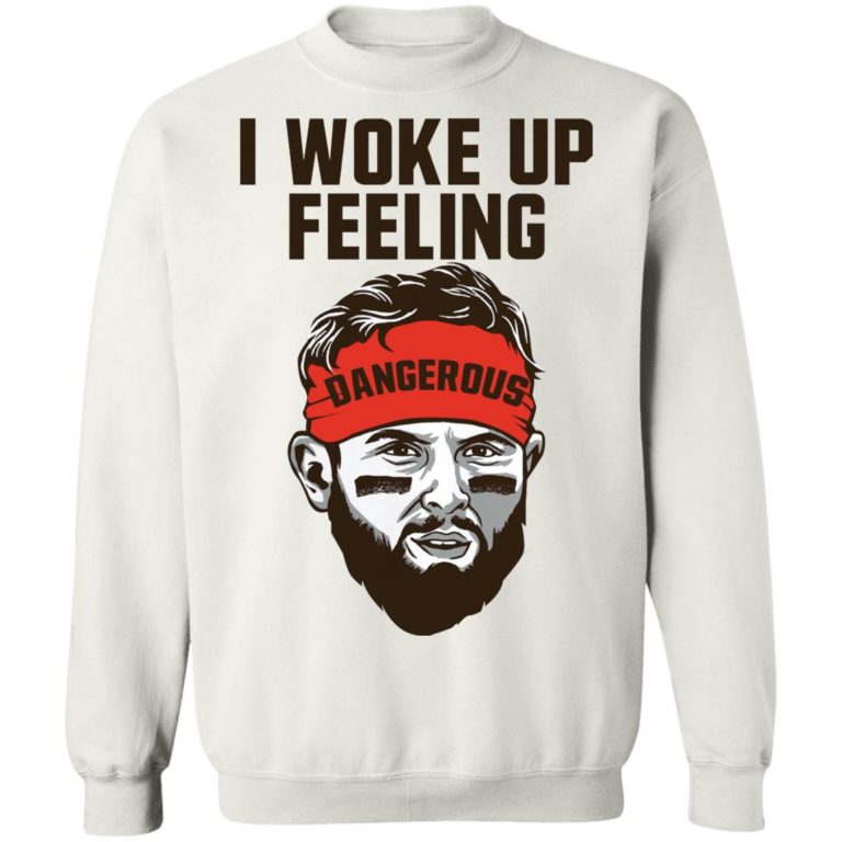 Baker Mayfield I Woke Up Feeling Dangerous Christmas Shirt