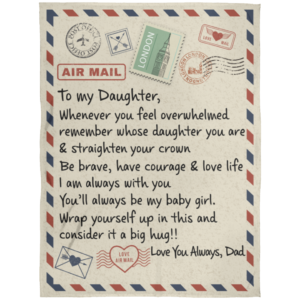 To My Daughter Air Mail, Love You Always Dad Blanket