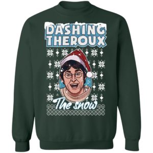 Dashing Theroux The Snow Christmas Shirt