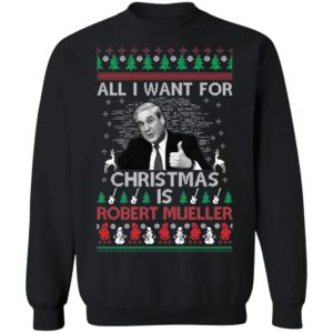 All I Want For Christmas Is Robert Mueller Christmas Shirt