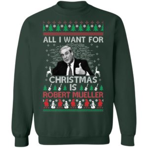All I Want For Christmas Is Robert Mueller Christmas Shirt