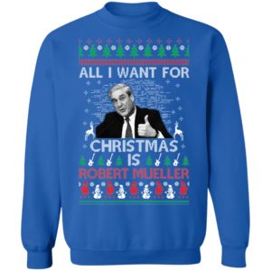 All I Want For Christmas Is Robert Mueller Christmas Shirt