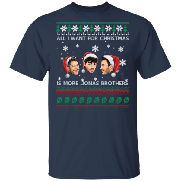 All I Want For Christmas Is More Jonas Brother Christmas Shirt