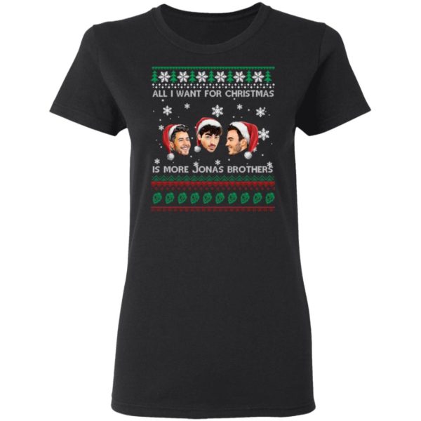 All I Want For Christmas Is More Jonas Brother Christmas Shirt