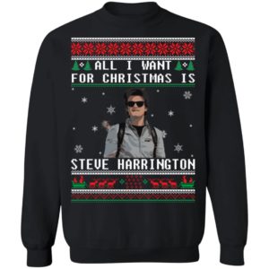 All I Want For Christmas Is Steve Harrington Christmas Shirt image All I Want For Christmas Is Steve Harrington Christmas Shirt