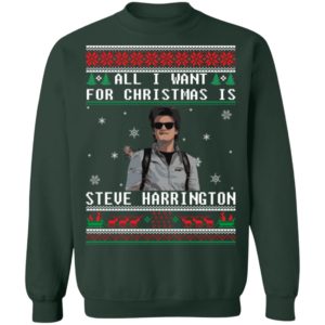 All I Want For Christmas Is Steve Harrington Christmas Shirt image All I Want For Christmas Is Steve Harrington Christmas Shirt