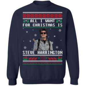 All I Want For Christmas Is Steve Harrington Christmas Shirt image All I Want For Christmas Is Steve Harrington Christmas Shirt